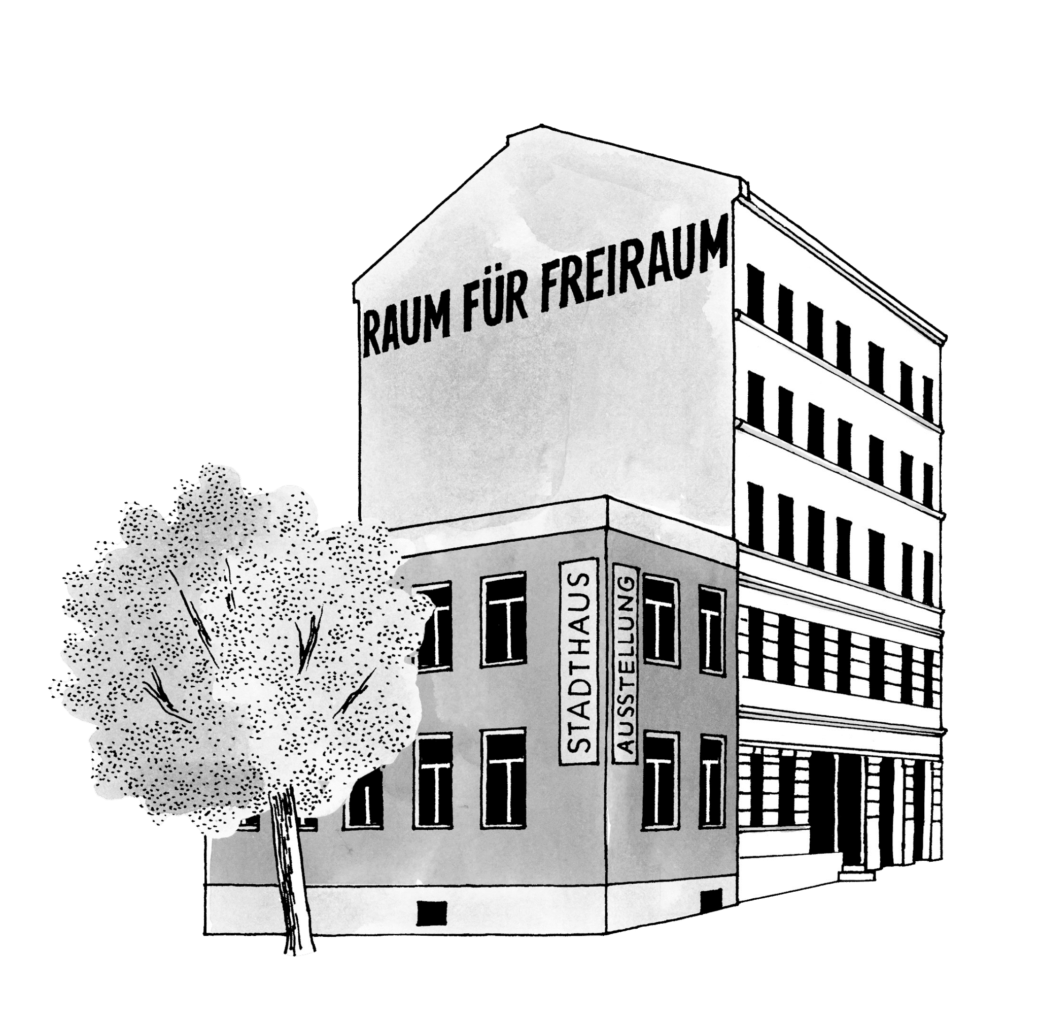 Schwarz-weiß-Zeichnung des Stadthauses. Der Schriftzug "Raum für Freiraum" an der Hauswand sticht hervor.